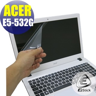 【EZstick】ACER E5-532 E5-532G 系列 靜電式筆電LCD液晶螢幕貼 (可選鏡面或霧面)