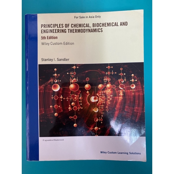 Principles of chemical,Biochemical and engineering thermodin