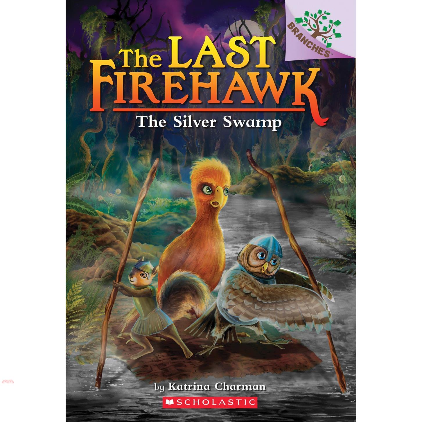 The Silver Swamp: A Branches Book (the Last Firehawk #8)