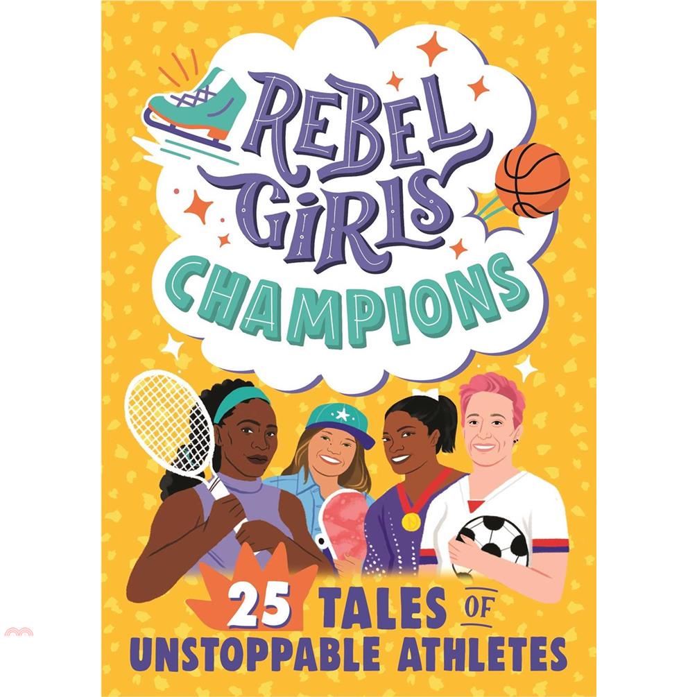 Rebel Girls Champions: 25 Tales of Unstoppable Athletes