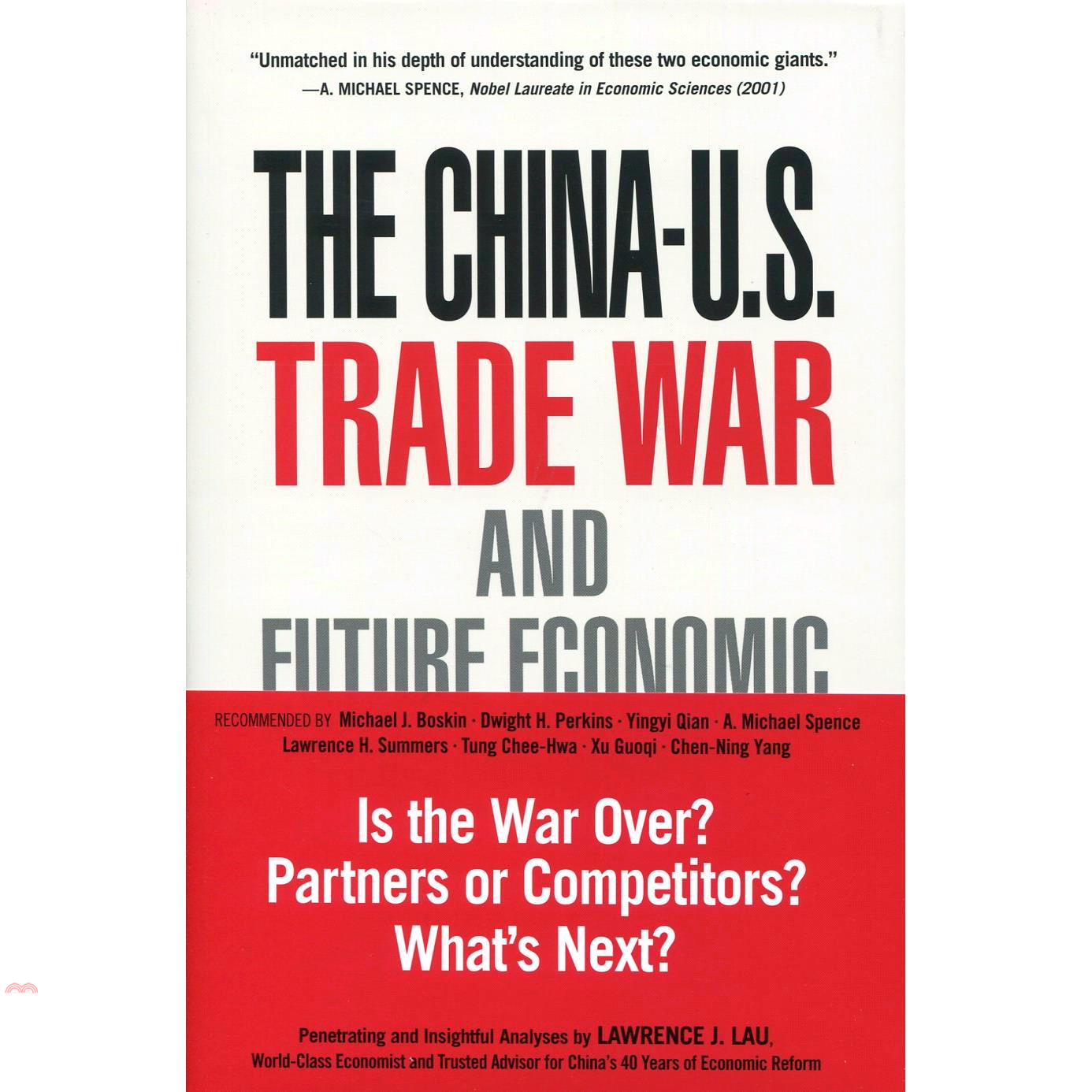 The China-U.S. Trade War and Future Economic Relations(精裝)