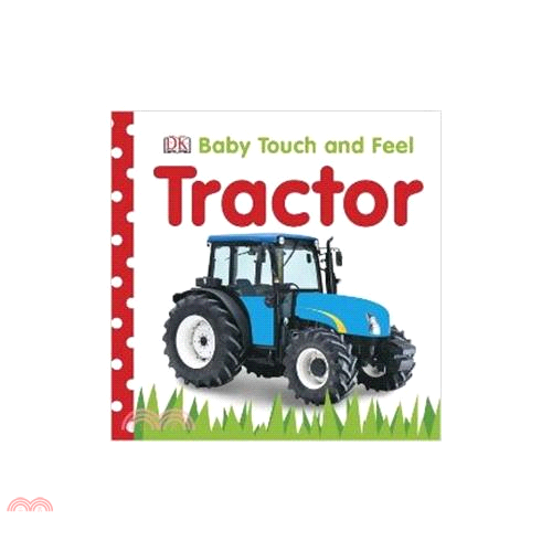Tractor(硬頁書)/Dawn Sirett《Dk Pub》 Baby Touch and Feel 【三民網路書店】