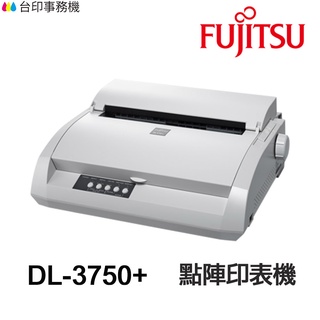 FUJITSU DL-3750+ 富士通 點陣式印表機 DL3750 點矩陣印表機