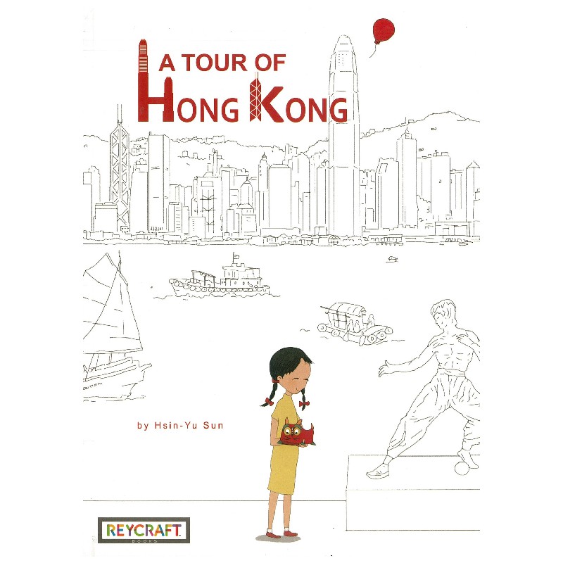 A Tour of Hong Kong  香港遊台灣繪本作家孫心瑜簽名版 【Reycraft Books 優質精選繪本】