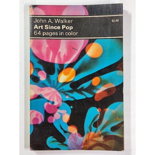 Art Since Pop. John A. Walker