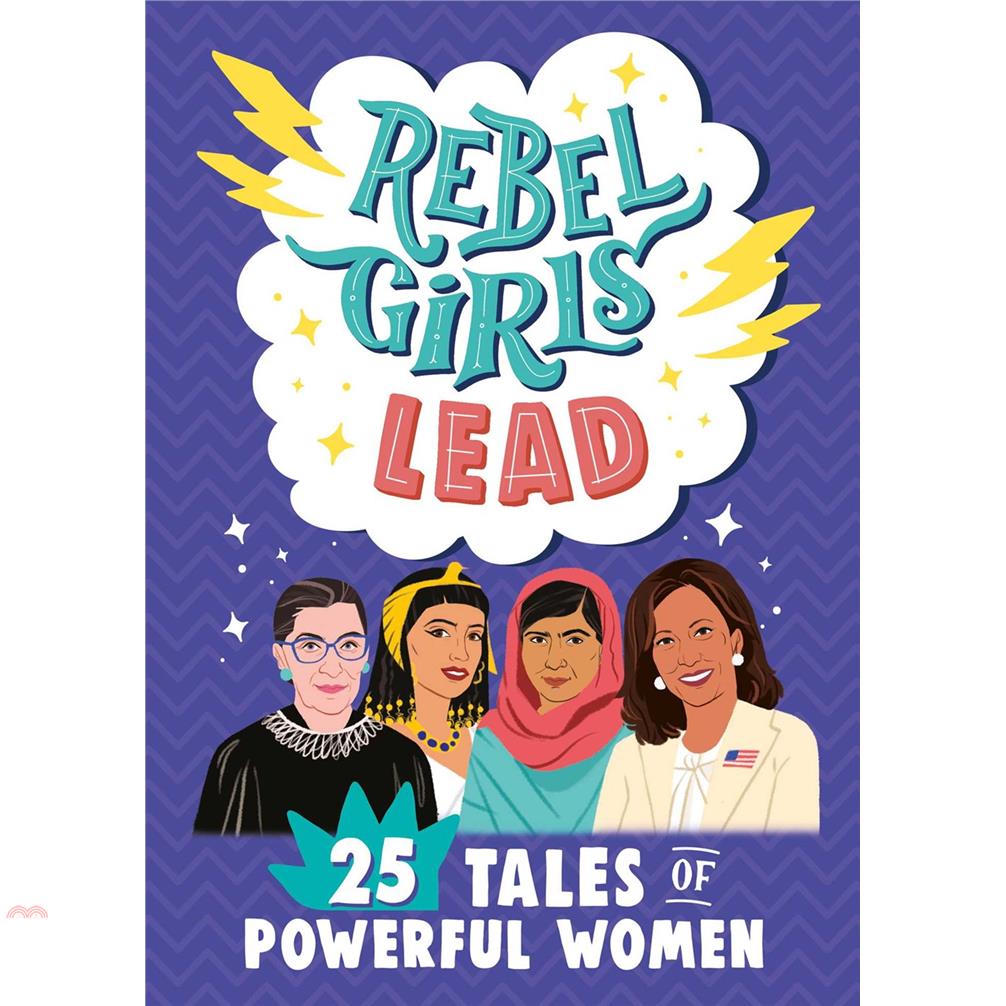 Rebel Girls Lead: 25 Tales of Powerful Women