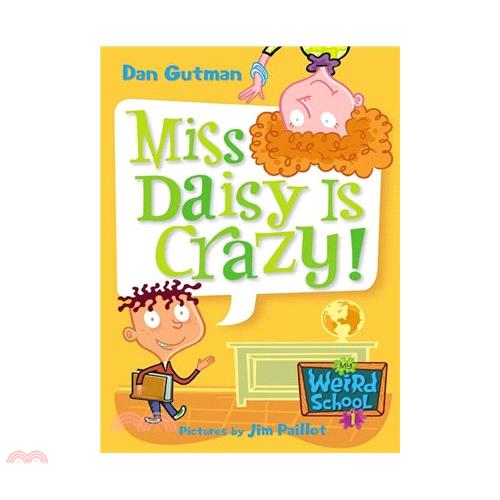 My Weird School #1: Miss Daisy Is Crazy!