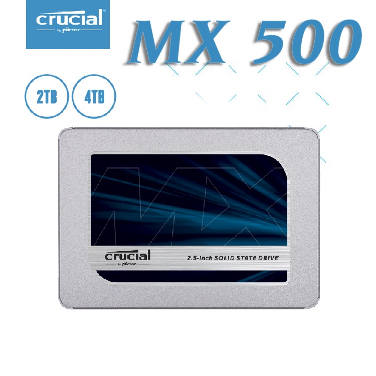 美光 Crucial® MX500 2TB  4TB 3D NAND SATA 2.5吋 內接式硬碟