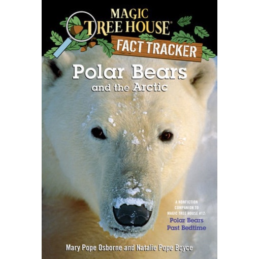 Magic Tree House Fact Tracker: Polar Bears and the Arctic/Mary Pope Osborne 文鶴書店 Crane Publishing