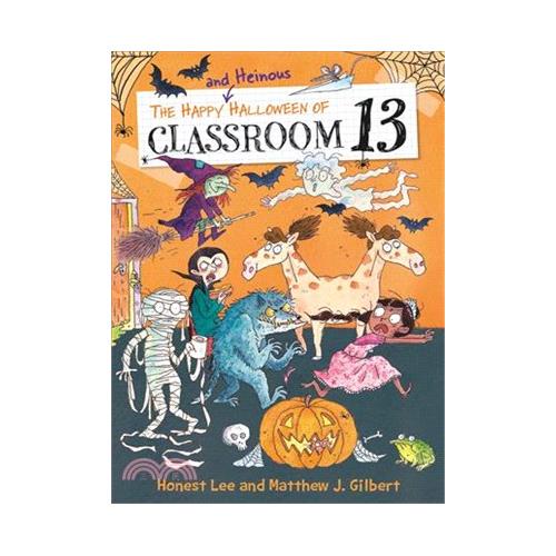 The Happy and Heinous Halloween of Classroom 13