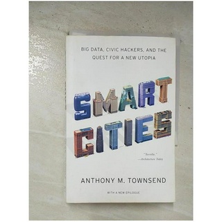 Smart Cities: Big data, civic hackers, and t【T2／建築_BS4】書寶二手書