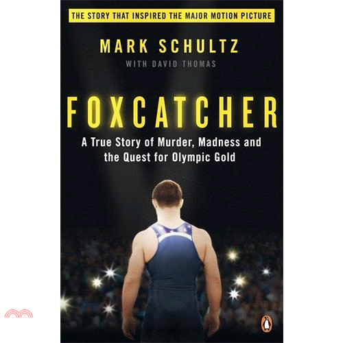 Foxcatcher (MTI) 暗黑冠軍路(電影書封)【金石堂、博客來熱銷】