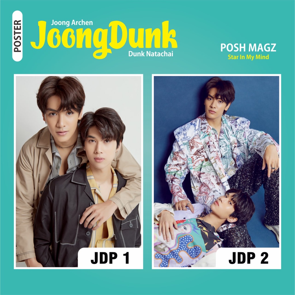 海報泰國 JOONGDUNK JOONG ARCHEN DUNK NATACHAI X POSH 雜誌明星在我心中