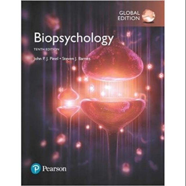 Biopsychology 10/E Pinel