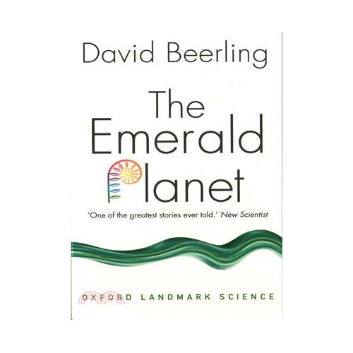 The Emerald Planet ─ How Plants Changed Earth's History/David Beerling Oxford Landmark Science 【三民網路書店】