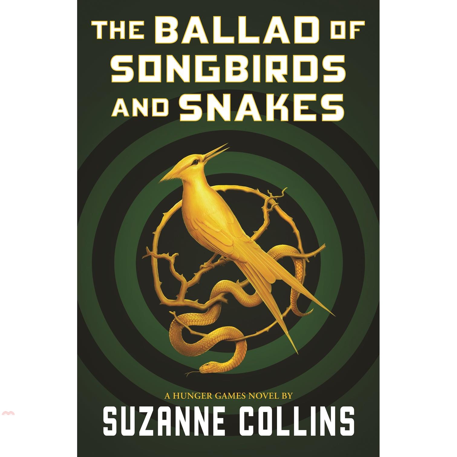 The Ballad of Songbirds and Snakes(A Hunger Games Novel)鳴鳥與游蛇之歌(飢餓遊戲前傳)【金石堂、博客來熱銷】