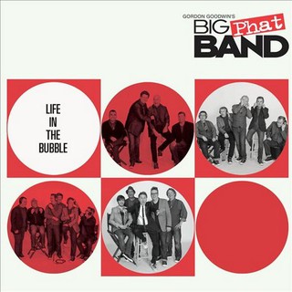 大胖爵士大樂團 生命光輝 Gordon Goodwin Band Life In The Bubble TEL35453