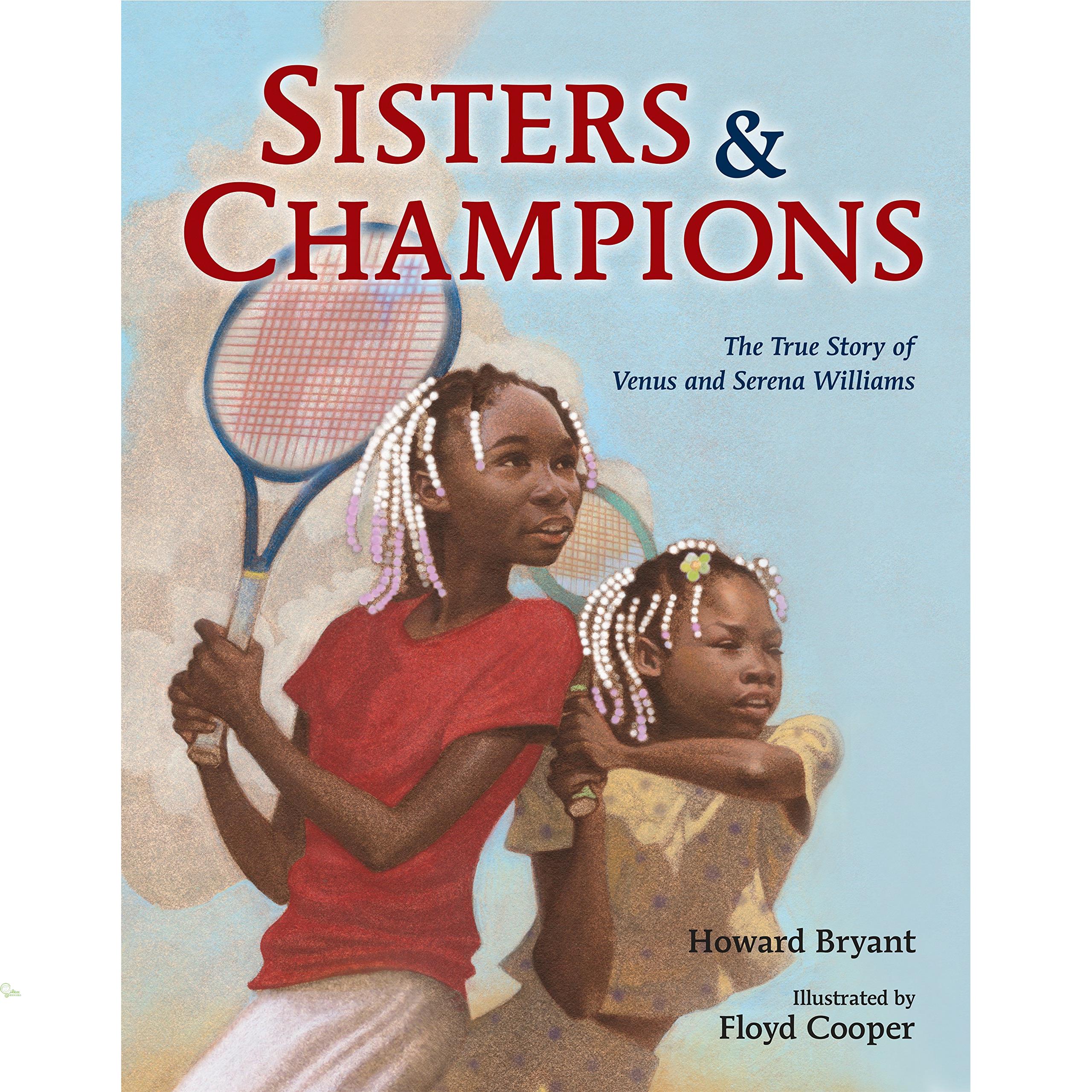 Sisters and Champions: The True Story of Venus and Serena Williams