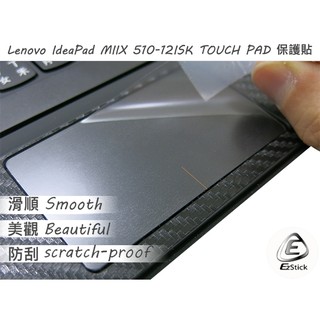 【Ezstick】Lenovo Miix 510 12ISK 12 系列 TOUCH PAD 觸控板 保護貼