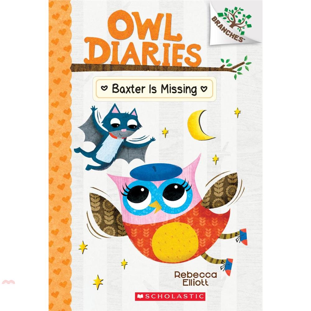 OWL DIARIES #6: Baxter is Missing: A Branches Book 貓頭鷹日記（6）巴克斯特不見了（外文書）