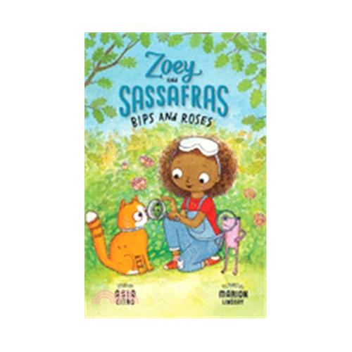 Bips and Roses: Zoey and Sassafras #8