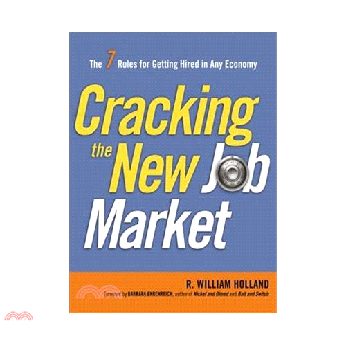 Cracking the New Job Market: The 7 Rules for Getting Hired in Any Economy