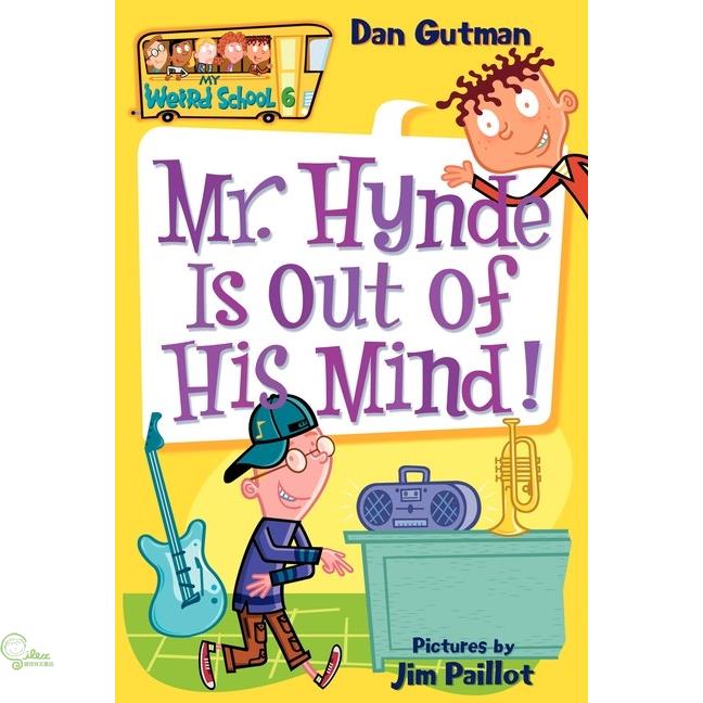 My Weird School #6: Mr. Hynde Is Out of His Mind!