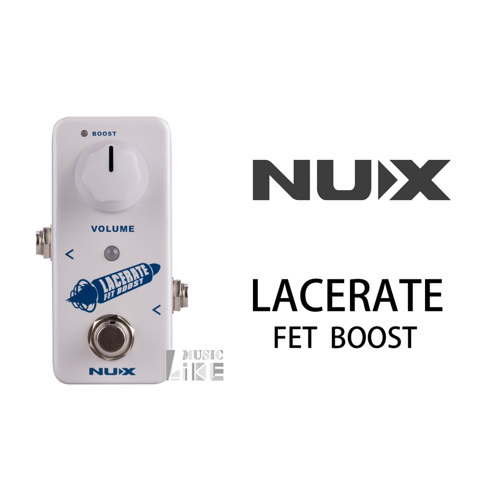 萊可樂器 NUX LACERATE FET Boost 效果器 增益 公司貨