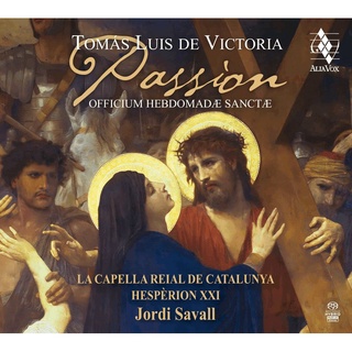 維多利亞 受難曲 沙瓦爾 指揮 晚星21古樂團 Savall de Victoria Passion AVSA9943