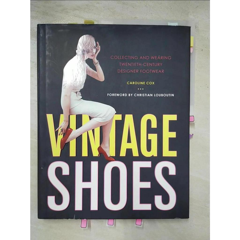 Vintage Shoes: Collecting and Wearing Twenti【T9／設計_JPV】書寶二手書