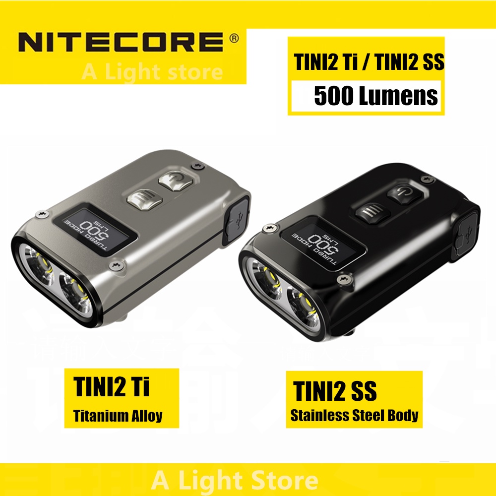 Nitecore 手電筒 TINI2 Ti 鈦合金 TINI2 SS 不銹鋼機身手電筒 500 流明 OLED 智能雙核