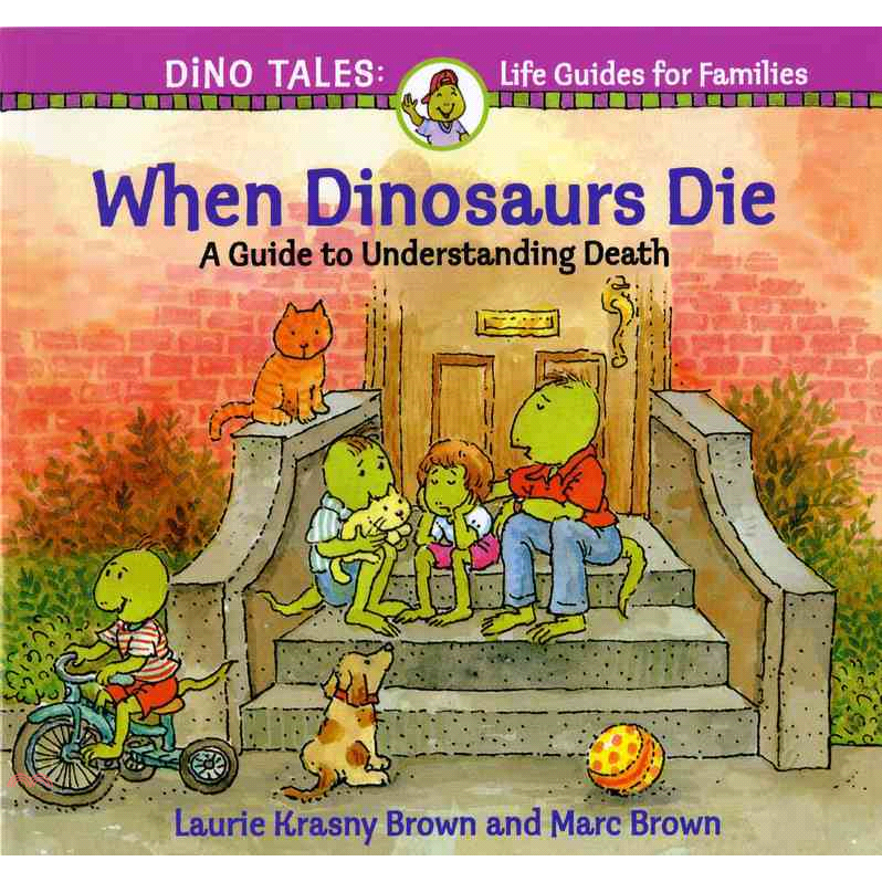 When Dinosaurs Die: A Guide to Understanding Death Vol. 0