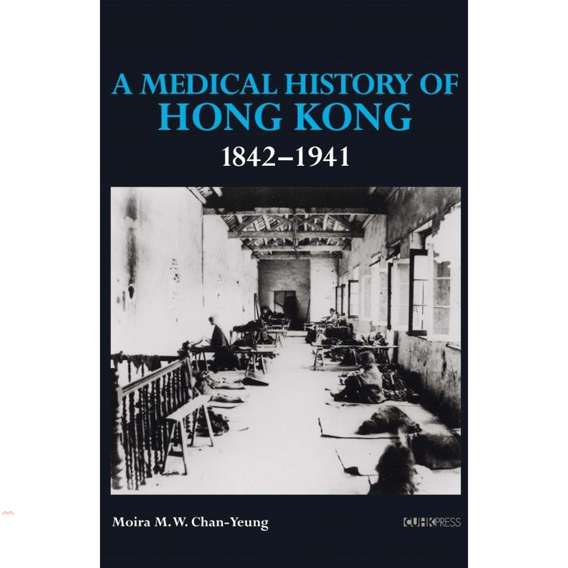 A Medical History of Hong Kong 1842-1941