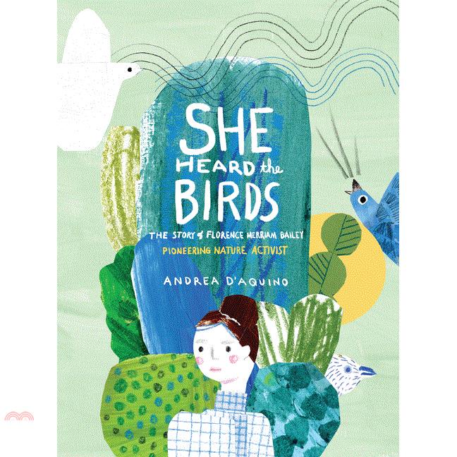 She Heard the Birds: The Story of Florence Merriam Bailey