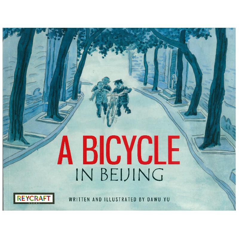 A Bicycle in Beijing 【Reycraft Books 優質精選繪本】