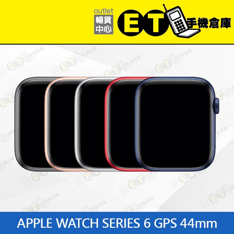 全省保固★ET手機倉庫【福利品 Apple Watch Series 6 GPS】A2292（44MM 蘋果手錶）附發票