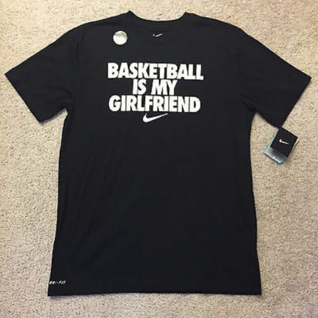 Nike basketball is my girlfriend hotsell