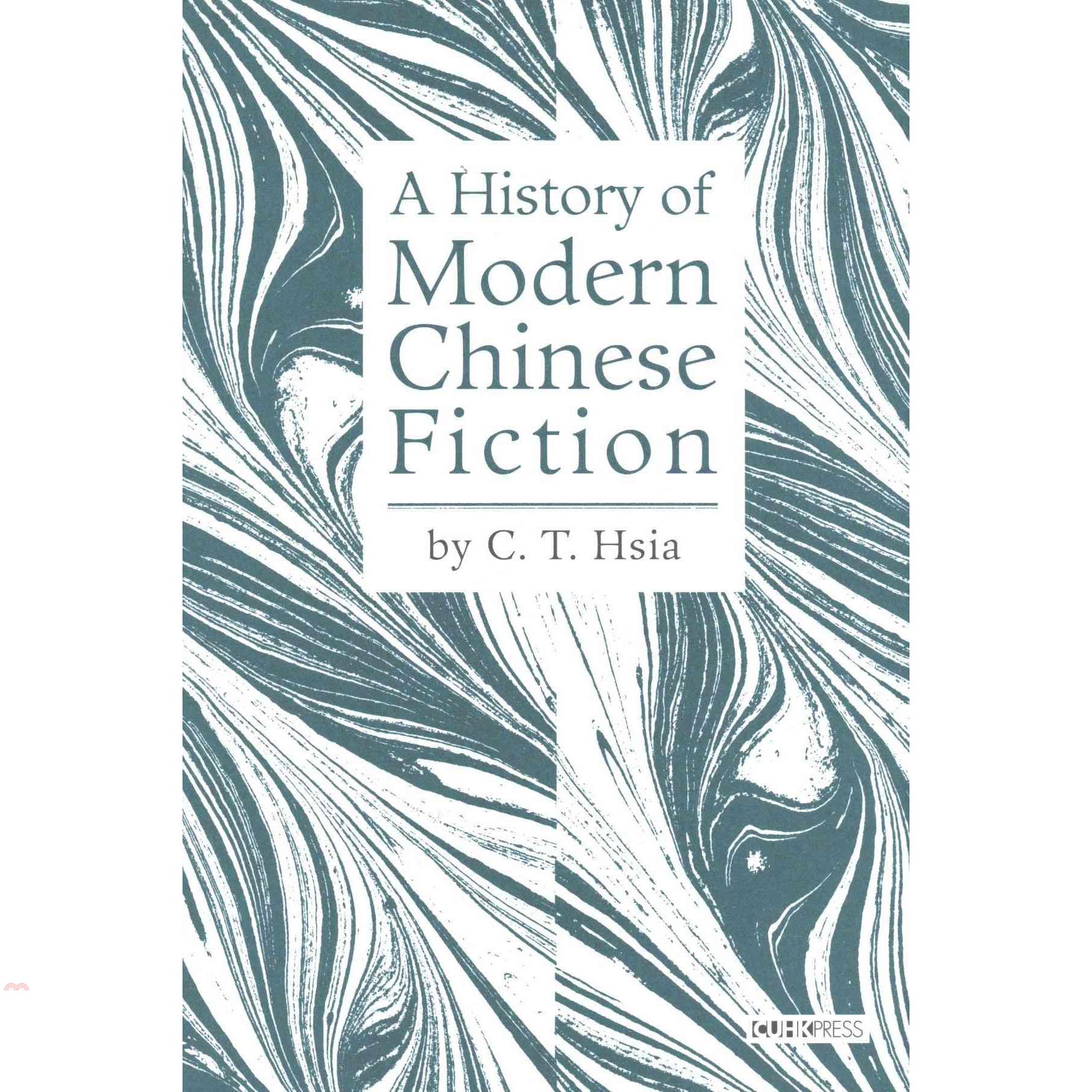 A History of Modern Chinese Fiction
