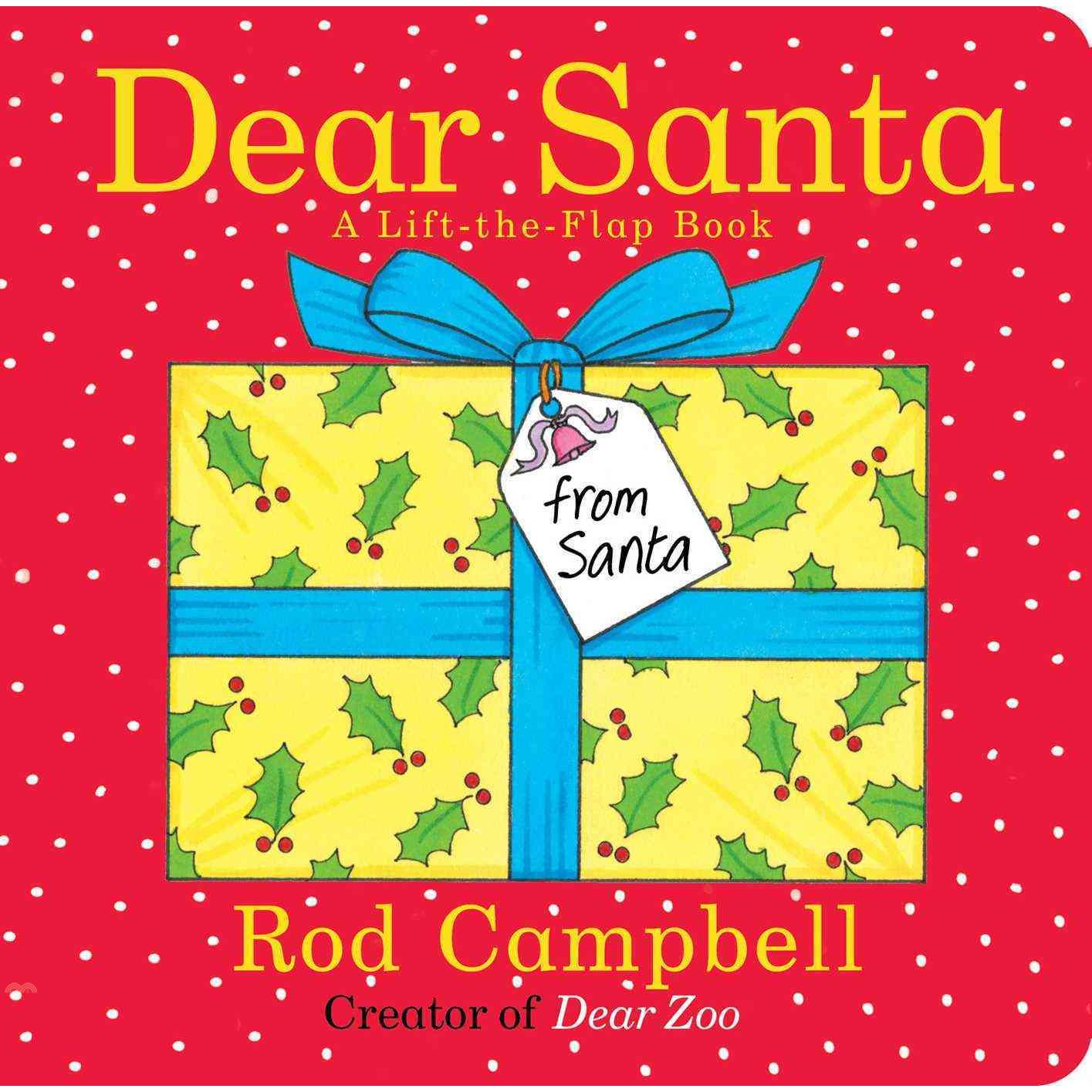 Dear Santa: A Lift-The-Flap Book