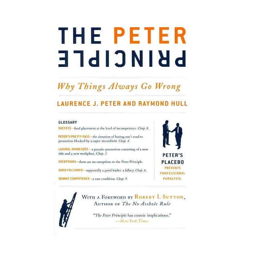 The Peter Principle: Why Things Always Go Wrong