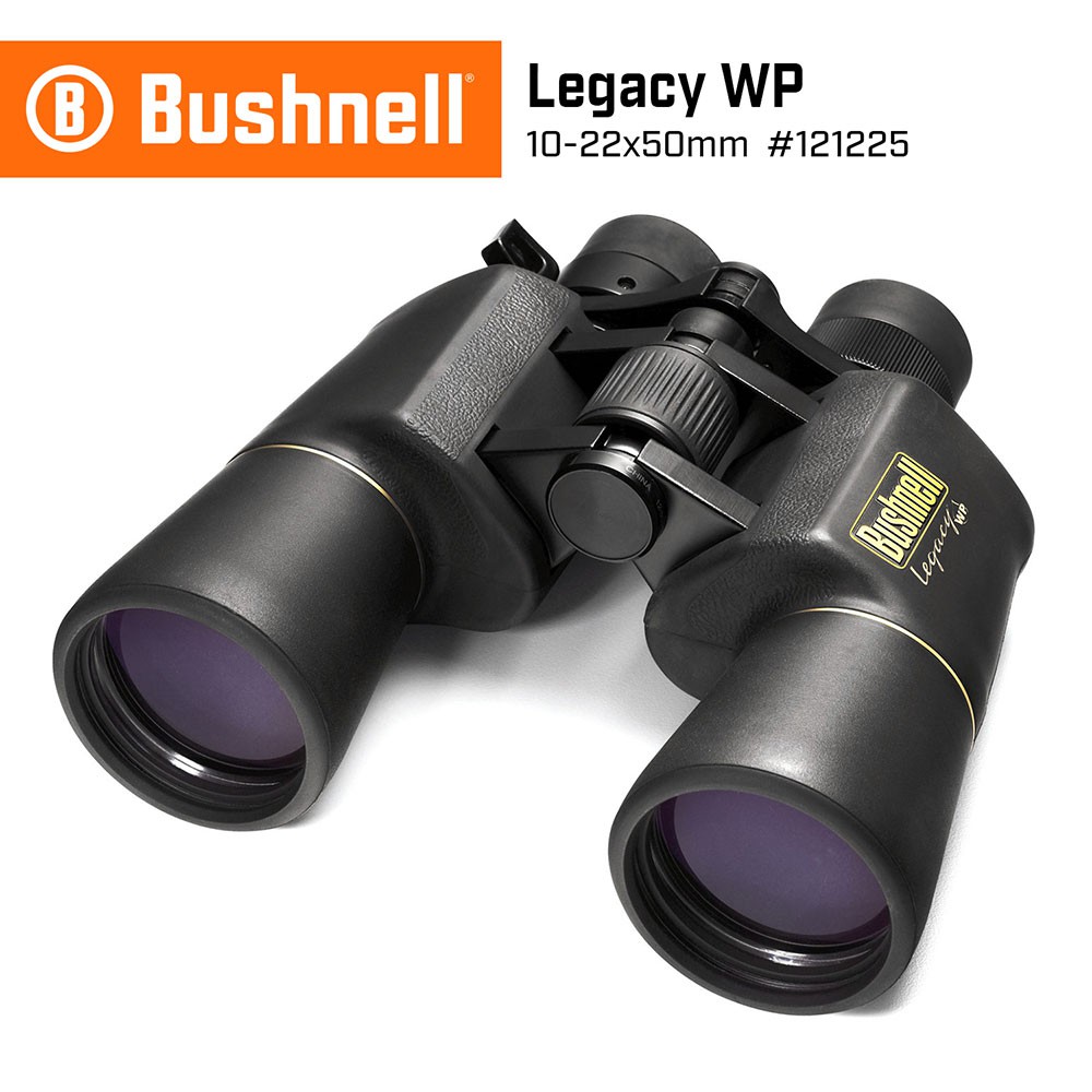 【Bushnell】Legacy WP 10-22x50mm 大口徑變倍型雙筒望遠鏡 121225 賞月軍用戶外賞鳥露營