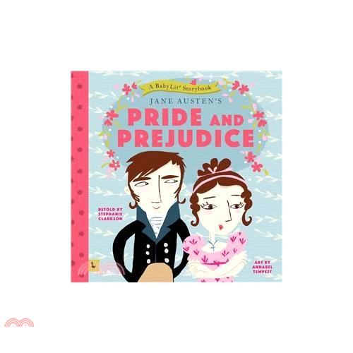 Pride and Prejudice: A Babylit Storybook: A Babylit(r) Storybook