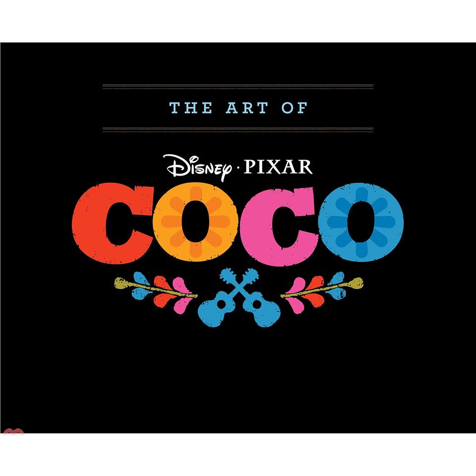 The Art of Coco: (pixar Fan Animation Book, Pixar’s Coco Concept Art Book)