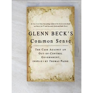 Glenn Beck’s Common Sense: the Case Agains【T6／原文小說_PK8】書寶二手書