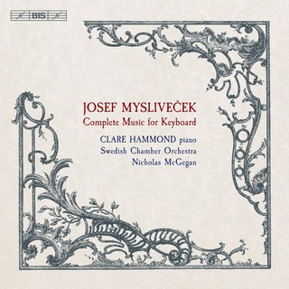 (BIS) 密斯里維克 鋼琴協奏曲及奏鳴曲 哈蒙德 Hammond Myslivecek SACD2393