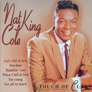 【雲雀影音】 《 Nat King Cole – A Touch Of Class》｜1997｜絶版二手CD（LS140