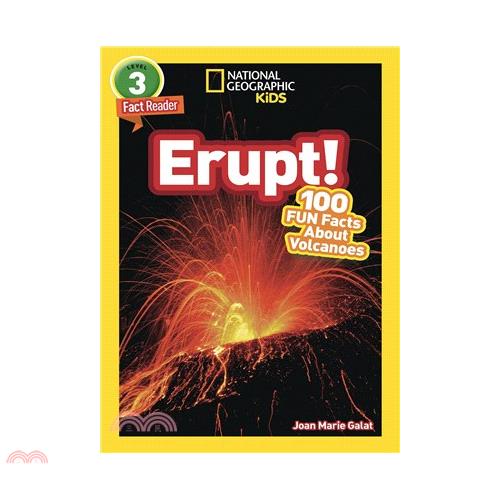 Erupt!: 100 Fun Facts About Volcanoes