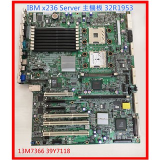 IBM x236 Server 主機板 32R1953 13M7366 39Y7118 伺服器 Motherboard