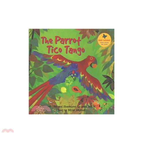 The Parrot Tico Tango: Includes a Online Sing Along Website