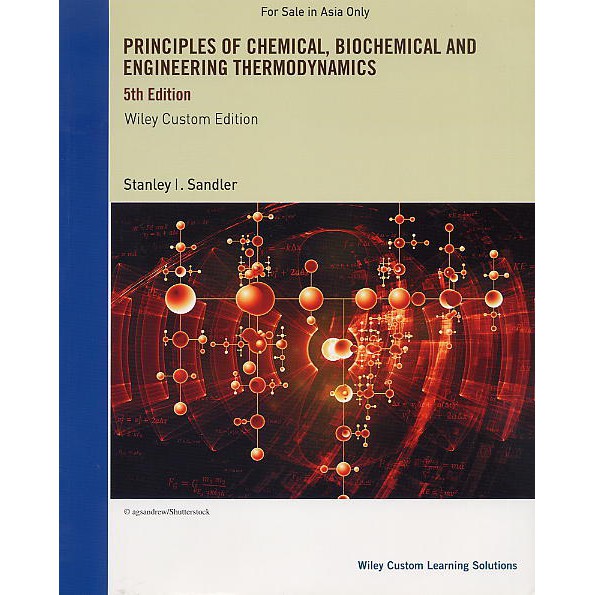 Principles of Chemical, Biochemical and Engineering Thermody